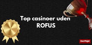 Casino uden ROFUS 2026 Spil Sikkert og Ansvarligt Casino uden ROFUS 2026 Spil Sikkert og Ansvarligt
