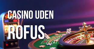 Casino uden ROFUS i 2026 Fremtiden for Spil i Danmark -1242839105