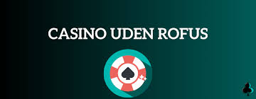 Oplev Online Casino Uden Om Rufus Din Guide til Spiloplevelser 1284002050